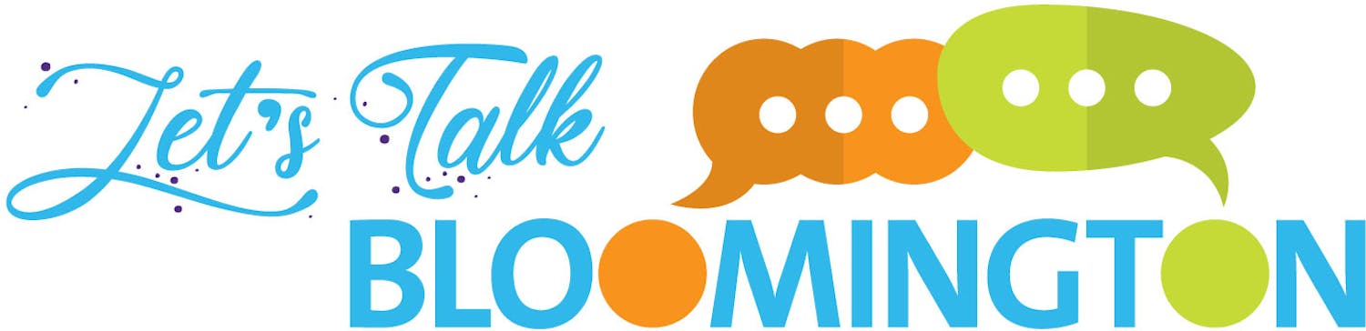  A logo for "Let's Talk Bloomington" features the words "Let's Talk" in a script font with purple accents, and "BLOOMINGTON" in a bold sans-serif font, with the 'O's replaced by an orange and a green speech bubble, respectively, and two more speech bubbles (one orange, one green) next to "Let's Talk".
