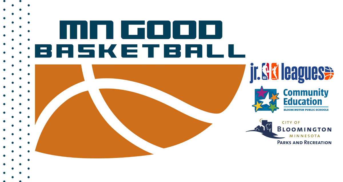 MN Good Basketball league orange and blue logo with Jr. NBA/WNBA, Community Ed, and Bloomington Parks and Rec logos