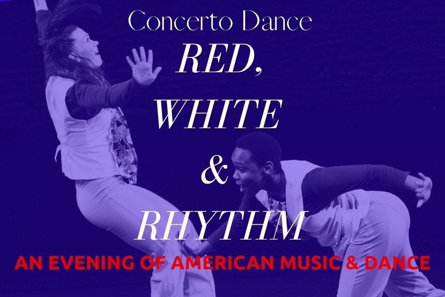 A female and male dancer performing with overlay copy, "Concerto Dance presents Red, White & Rhythm. An evening of American Music & Dance."