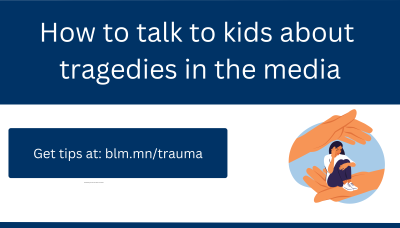 Resource for talking with kids about trauma: blm.mn/trauma
