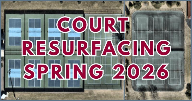 Westwood and Valley View tennis and pickleball courts with text overlay stating Court Resurfacing Spring 2026